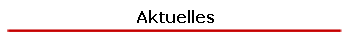 Aktuelles